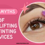 25 Misconceptions about Lash Lifting and Tinting services in Dubai