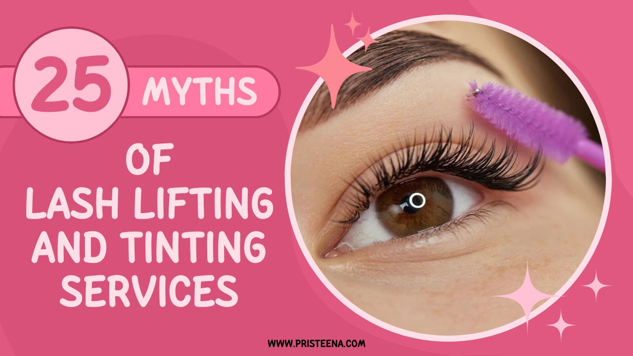 25 Misconceptions about Lash Lifting and Tinting services in Dubai