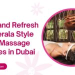 Relax and Refresh with Kerala Style Home Massage Services in Dubai
